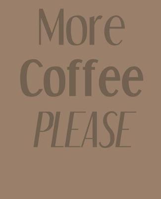 Book cover for More Coffee Please