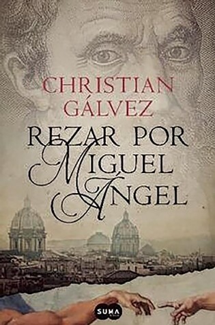 Cover of Rezar Por Miguel Ángel / Pray for Michelangelo