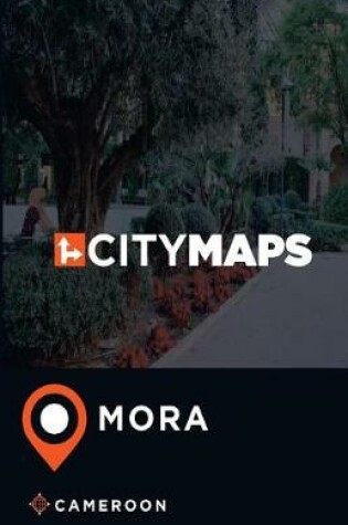 Cover of City Maps Mora Cameroon