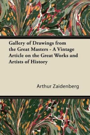 Cover of Gallery of Drawings from the Great Masters - A Vintage Article on the Great Works and Artists of History