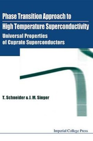 Cover of Phase Transition Approach To High Temperature Superconductivity - Universal Properties Of Cuprate Superconductors