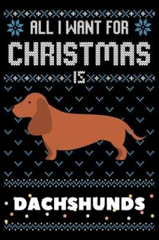 Cover of All I Want For Christmas Is Dachshunds