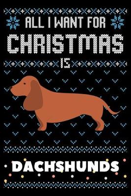 Book cover for All I Want For Christmas Is Dachshunds