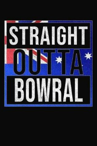 Cover of Straight Outta Bowral