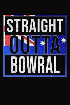 Book cover for Straight Outta Bowral