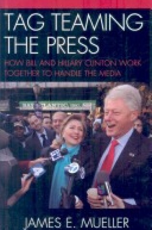 Cover of Tag Teaming the Press