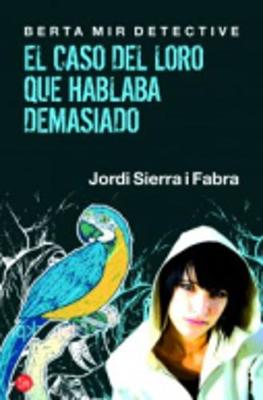 Book cover for El caso del loro que hablaba demasiado