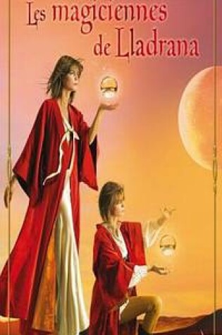 Cover of Les Magiciennes de Lladrana