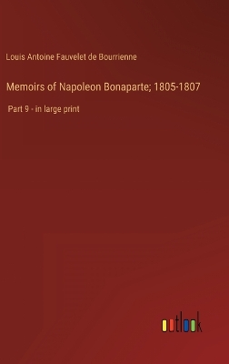 Book cover for Memoirs of Napoleon Bonaparte; 1805-1807