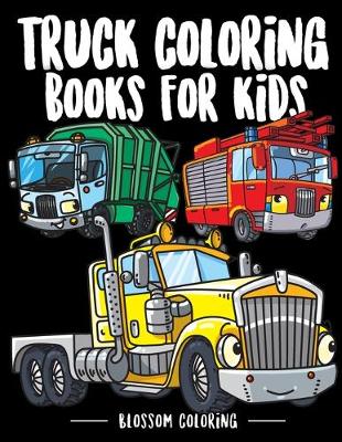 Book cover for Truck Coloring Books for Kids