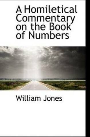 Cover of A Homiletical Commentary on the Book of Numbers