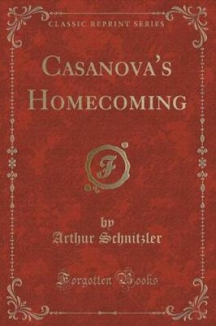 Cover of Casanova's Homecoming (Classic Reprint)