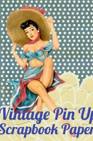 Cover of Vintage Pin Up Scrapbook Paper
