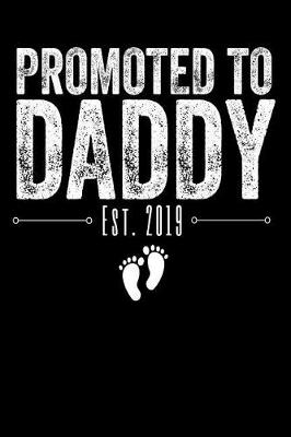 Book cover for Promoted to Daddy Est. 2019