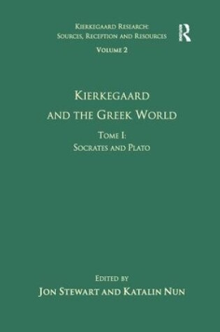 Cover of Volume 2, Tome I: Kierkegaard and the Greek World - Socrates and Plato