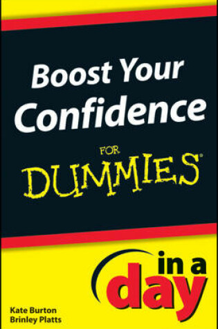 Cover of Boost Your Confidence In A Day For Dummies