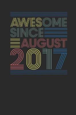 Book cover for Awesome Since August 2017