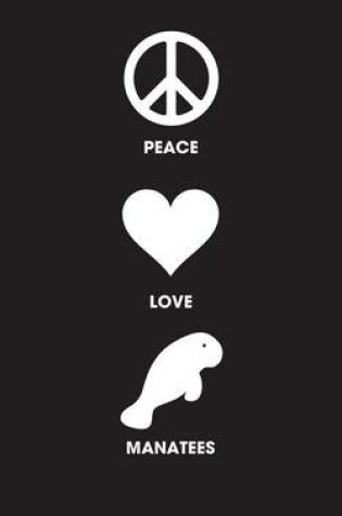 Cover of Peace Love Manatees