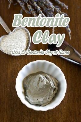 Book cover for Bentonite Clay