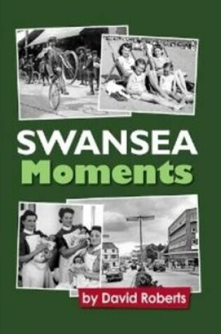 Cover of Swansea - Moments in Time!