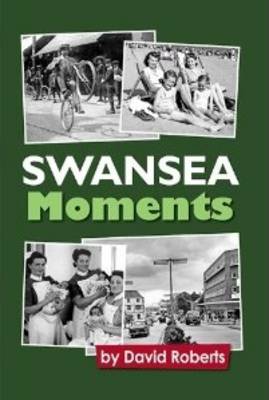 Book cover for Swansea - Moments in Time!