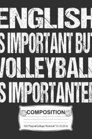 Cover of English Is Important But Volleyball Is Importanter Composition