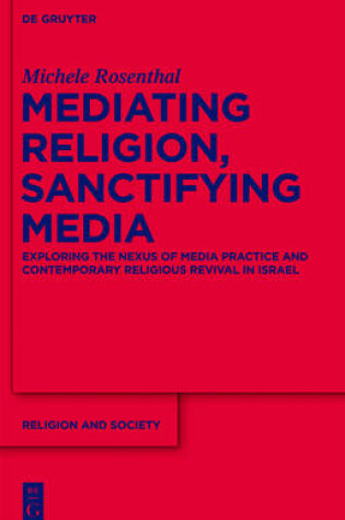 Cover of Mediating Religion, Sanctifying Media