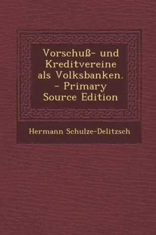 Cover of Vorschuss- Und Kreditvereine ALS Volksbanken.
