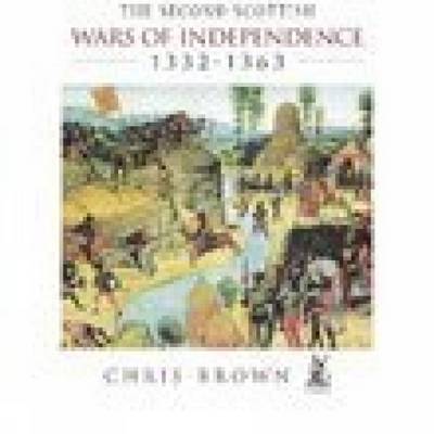 Book cover for The Second Scottish Wars of Independence 1332-1363