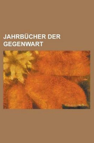 Cover of Jahrbucher Der Gegenwart