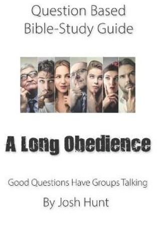 Cover of Question-based Bible Study Guide -- A Long Obedience