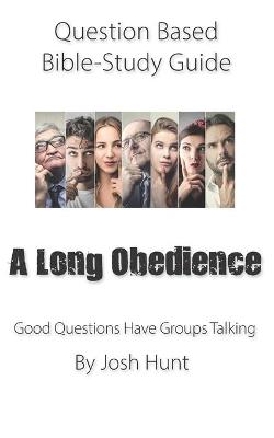 Cover of Question-based Bible Study Guide -- A Long Obedience