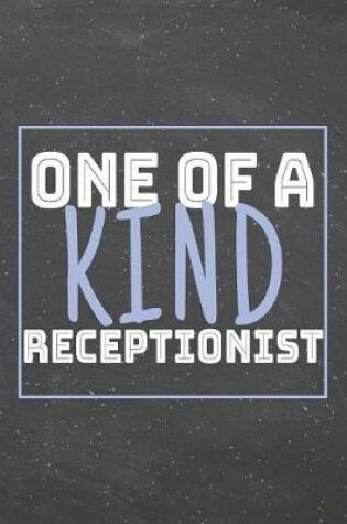 Cover of One Of A Kind Receptionist