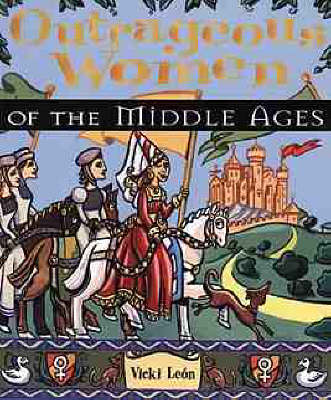 Book cover for Outrageous Women of the Middle Ages
