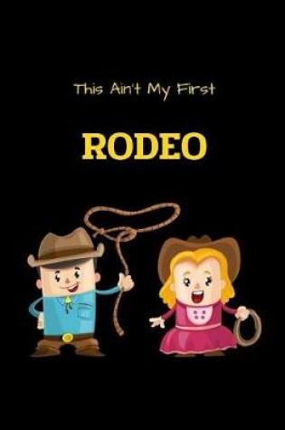 Cover of This Ain't My First Rodeo