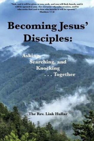 Cover of Becoming Jesus' Disciples Asking, Searching, Knocking -- Together