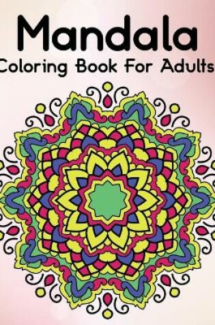 Cover of Mandala Coloring Book For Adults