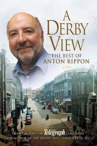 Cover of Derby View-the Best of Anton Rippon