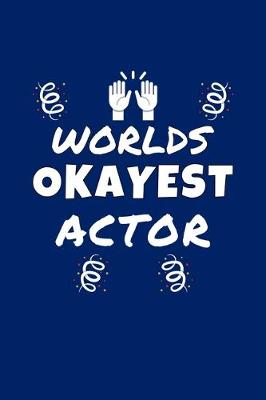 Book cover for Worlds Okayest Actor