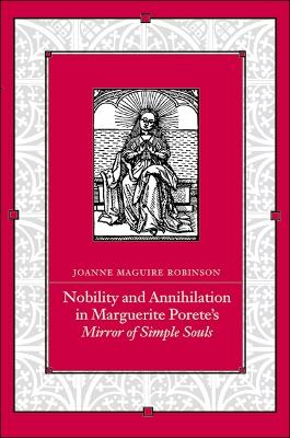 Cover of Nobility and Annihilation in Marguerite Porete's Mirror of Simple Souls