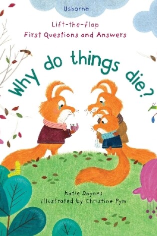 Cover of First Questions and Answers: Why Do Things Die?