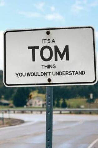 Cover of It's a Tom Thing You Wouldn't Understand