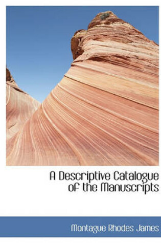 Cover of A Descriptive Catalogue of the Manuscripts