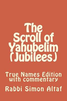 Book cover for The Scroll of Yahubelim (Jubilees)