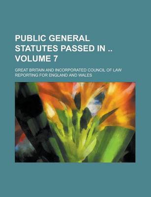 Book cover for Public General Statutes Passed in Volume 7