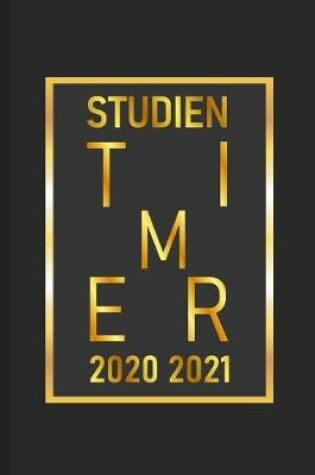 Cover of Studienplaner 2020 2021 Studienorganizer Studienkalender Studien Timer Planer 2020/2021 Studenten Organizer 21 Wochenplaner 1 Woche 1 Seite Zweitausendzwanzig Taschenkalender Kalender Wochenansic