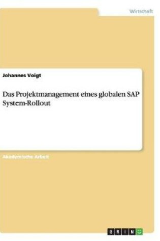 Cover of Das Projektmanagement eines globalen SAP System-Rollout