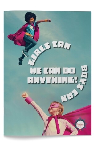 Cover of Girls Can, Boys Can, We Can Do Anything