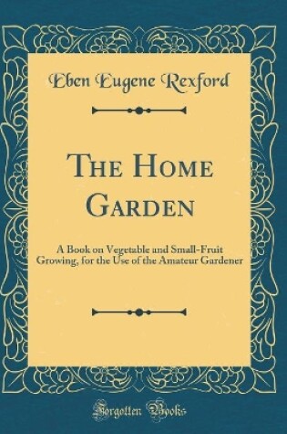Cover of The Home Garden