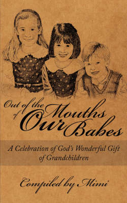 Book cover for Out of the Mouths of OUR Babes